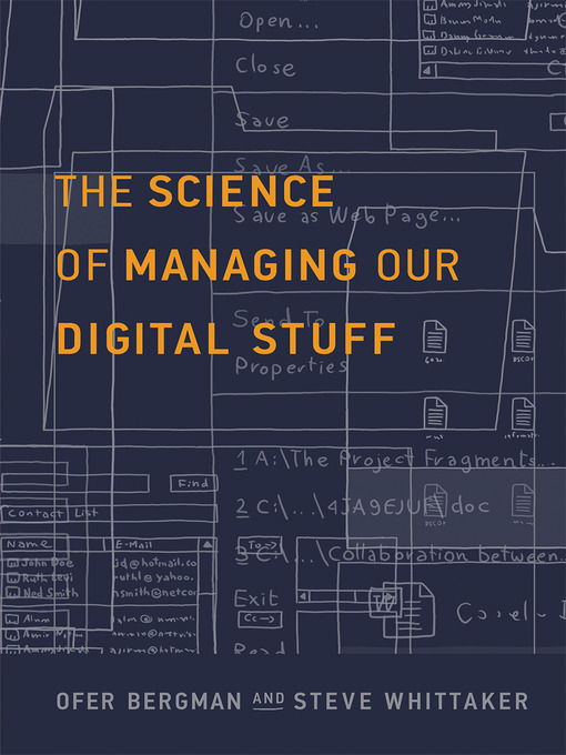Cover image for The Science of Managing Our Digital Stuff